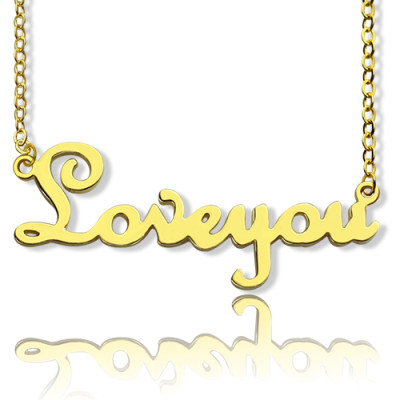 Personalised - 18CT Gold French Font I Love You Name Necklace